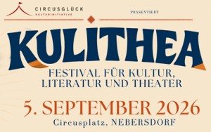 KULITHEA – Festival für
                                 Kultur, Literatur & Theater